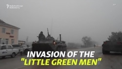 The Changing Story Of Russia's 'Little Green Men' Invasion The Changing Story Of Russia's 'Little Green Men' Invasion